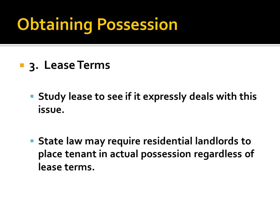  3. Lease Terms  Study lease to see if it expressly deals with this issue.