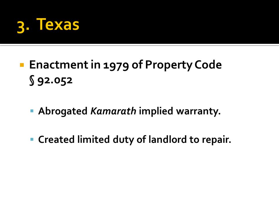  Enactment in 1979 of Property Code §  Abrogated Kamarath implied warranty.
