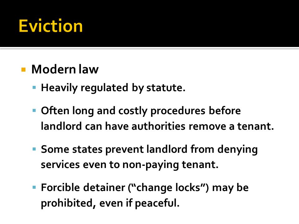  Modern law  Heavily regulated by statute.
