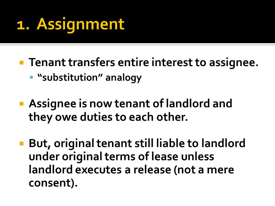  Tenant transfers entire interest to assignee.