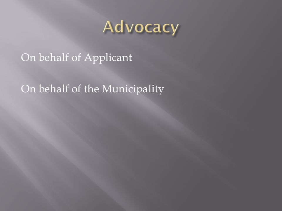 On behalf of Applicant On behalf of the Municipality
