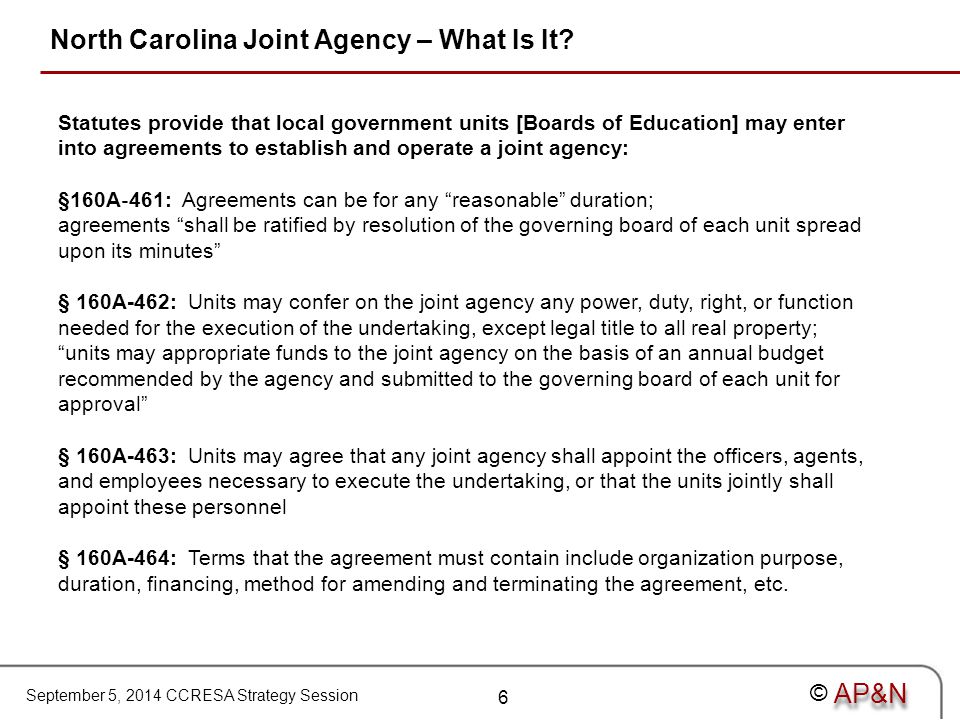 September 5, 2014 CCRESA Strategy Session © North Carolina Joint Agency – What Is It.