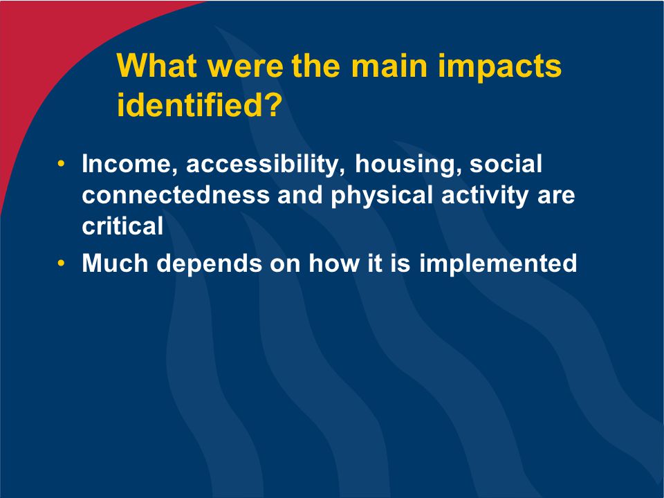 What were the main impacts identified.