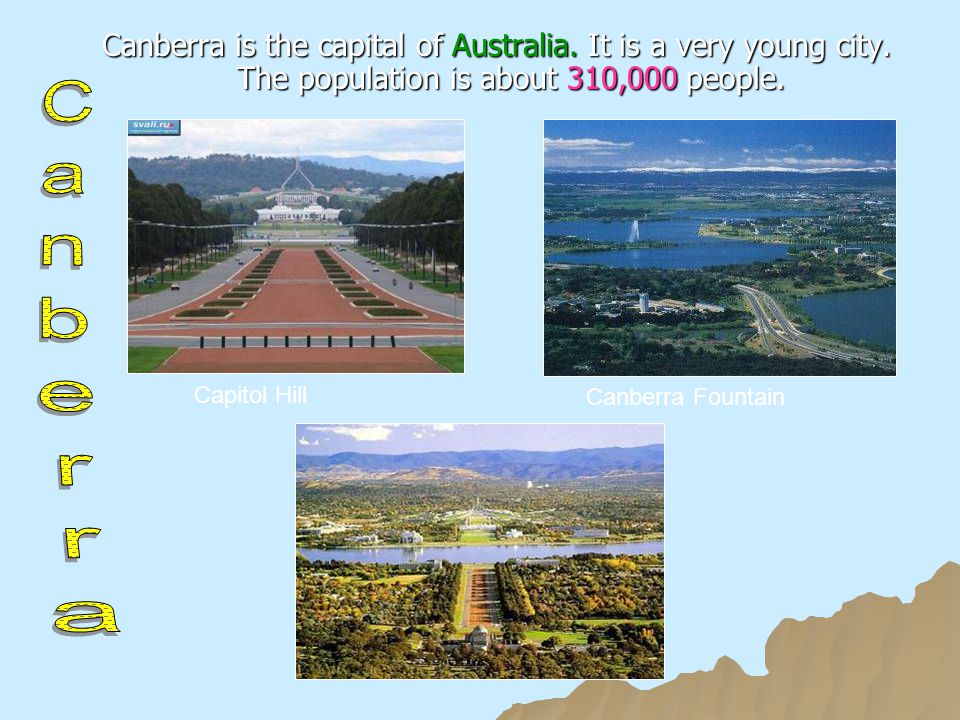 Canberra is the capital of Australia. It is a very young city.