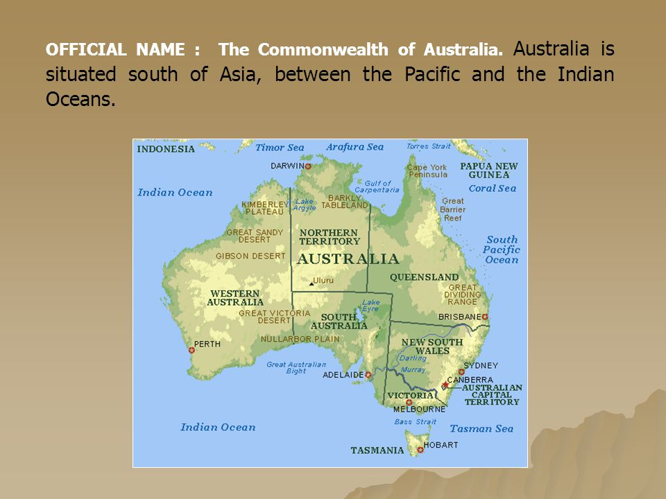 OFFICIAL NAME : The Commonwealth of Australia.