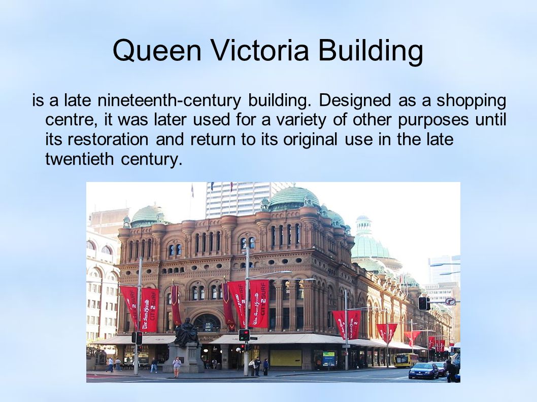 Queen Victoria Building is a late nineteenth-century building.