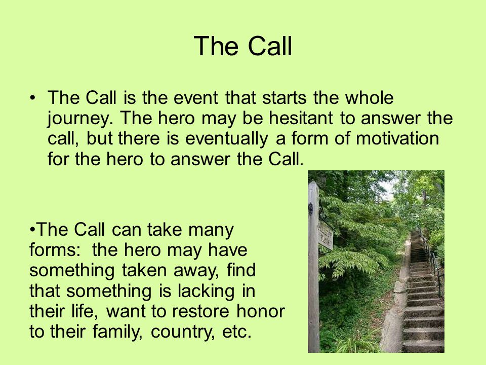 The Call is the event that starts the whole journey.