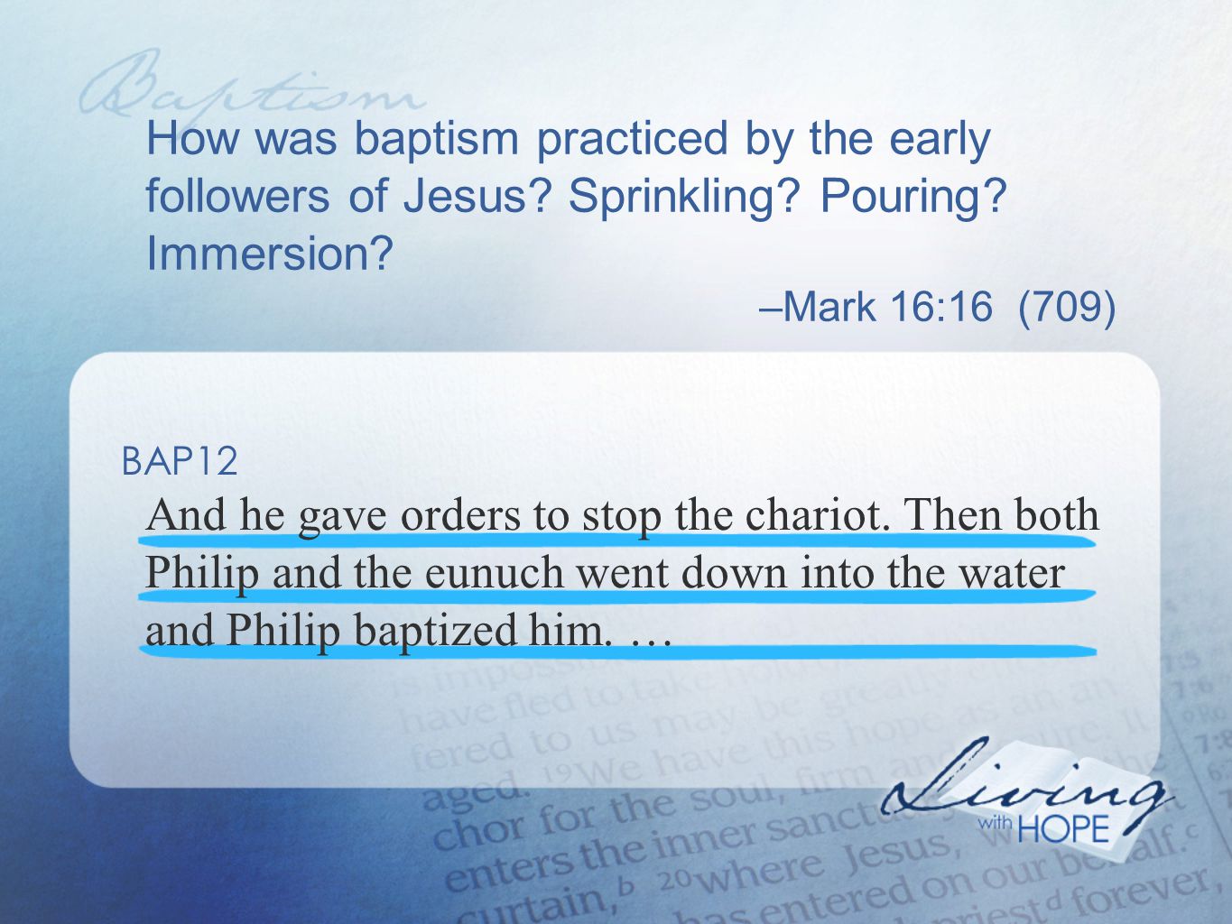 How was baptism practiced by the early followers of Jesus.