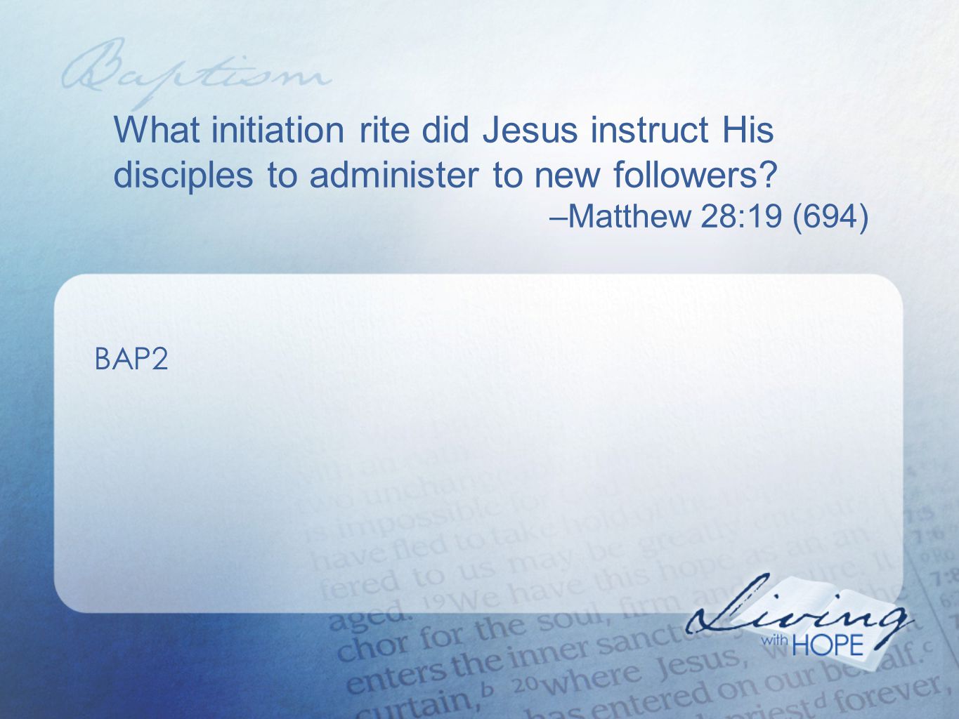 What initiation rite did Jesus instruct His disciples to administer to new followers.