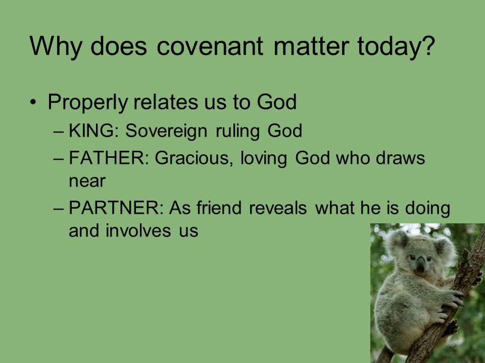 Why does covenant matter today.