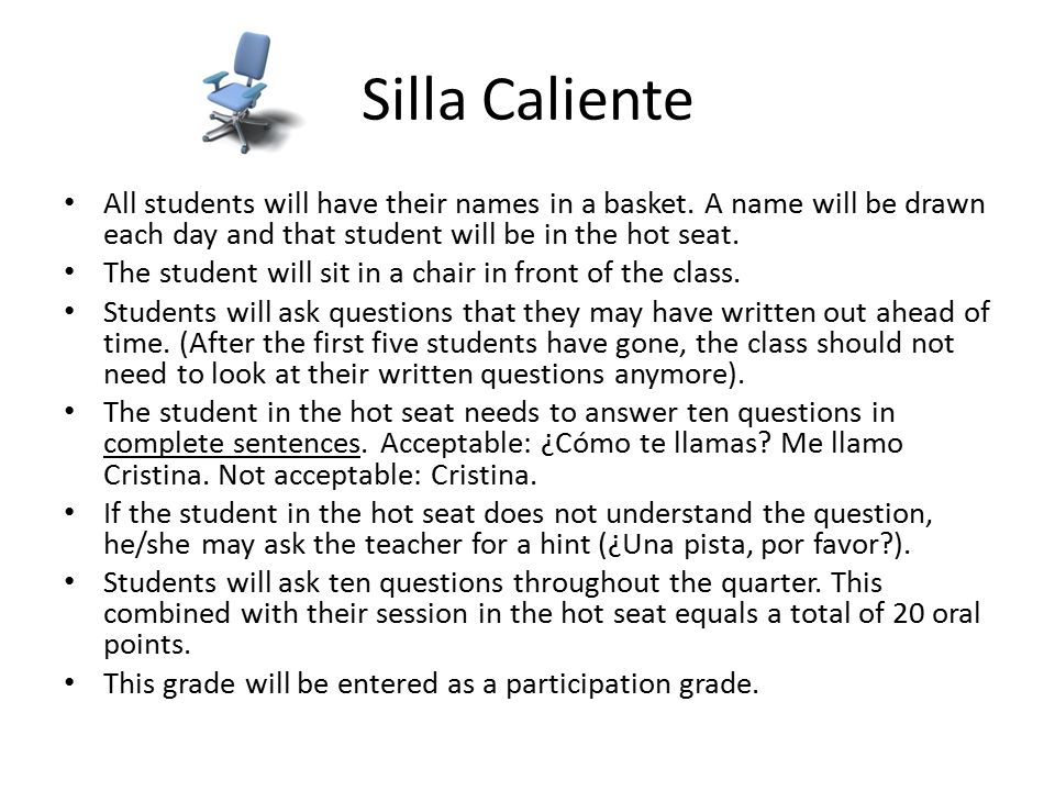 Silla Caliente All students will have their names in a basket.