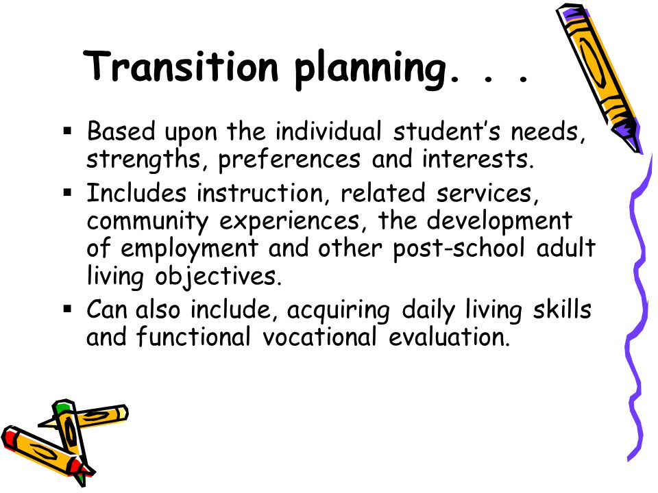 Transition planning...