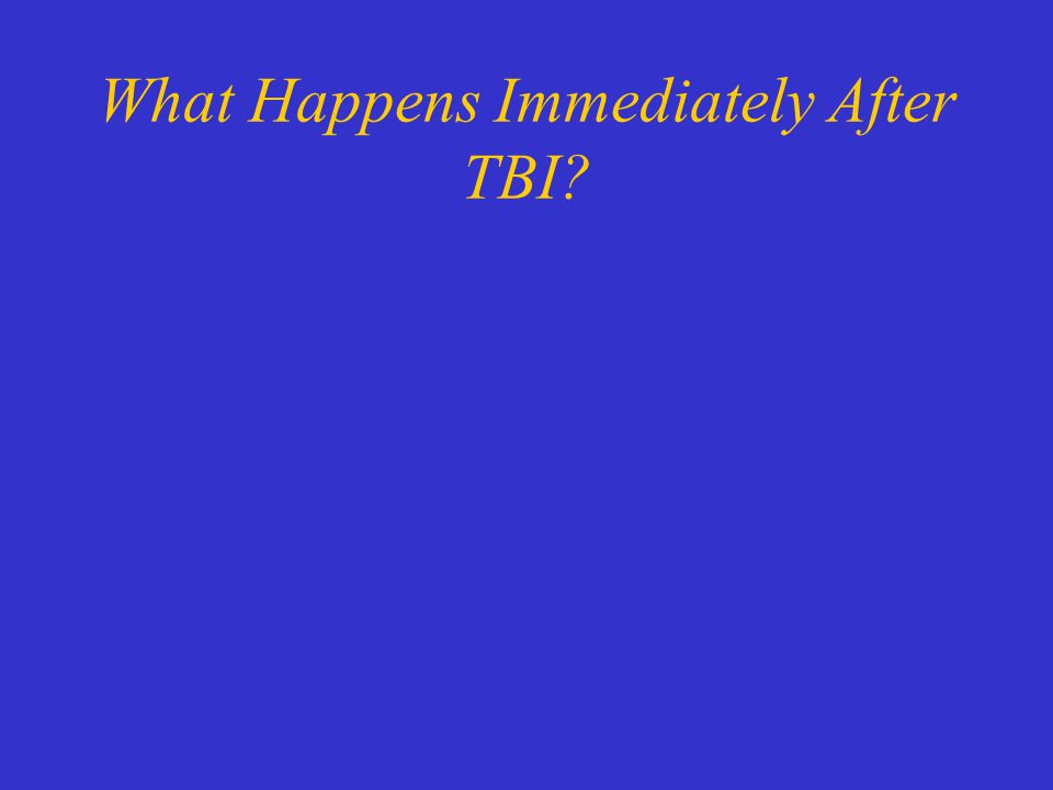 What Happens Immediately After TBI