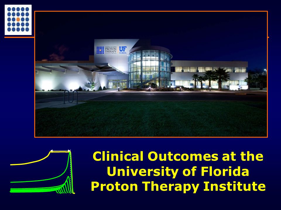 Clinical Outcomes at the University of Florida Proton Therapy Institute
