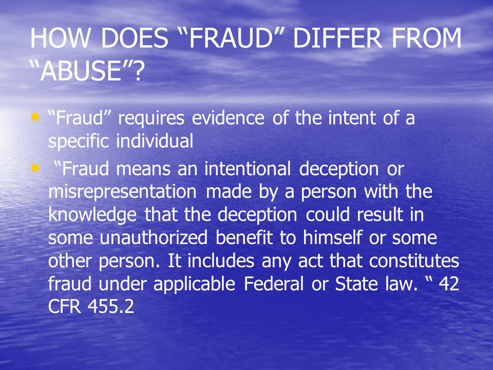 HOW DOES FRAUD DIFFER FROM ABUSE .