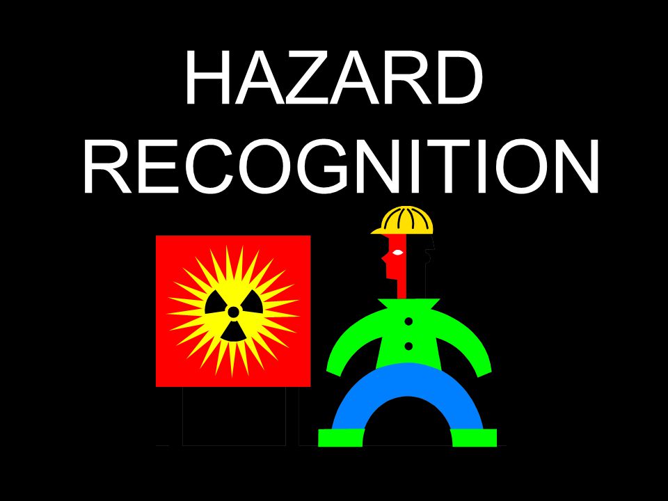 HAZARD RECOGNITION