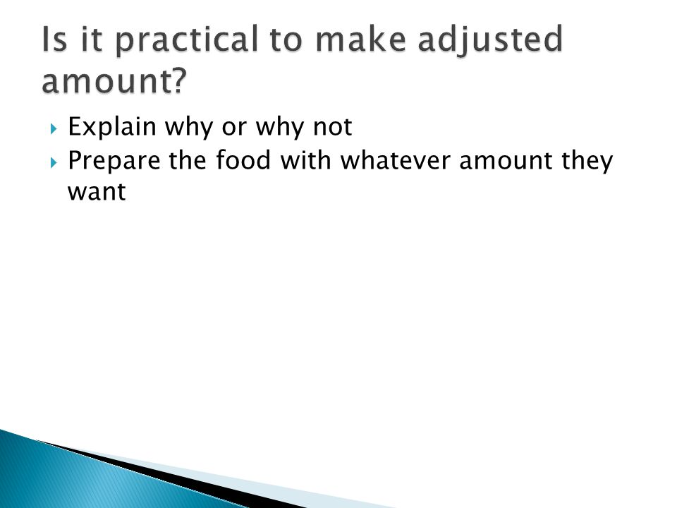  Explain why or why not  Prepare the food with whatever amount they want