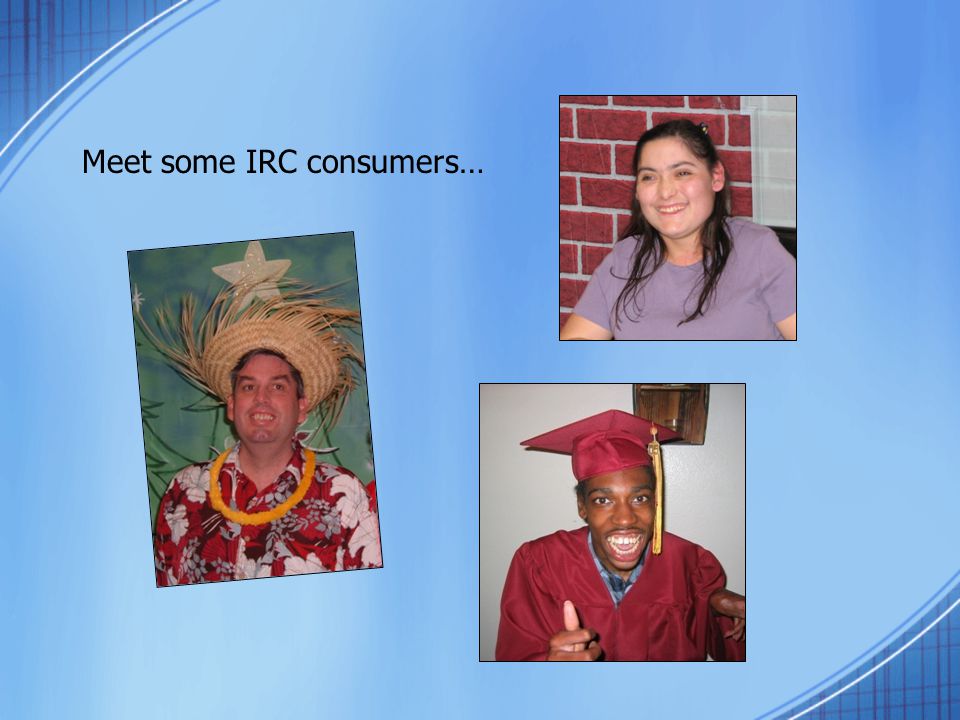 Meet some IRC consumers…
