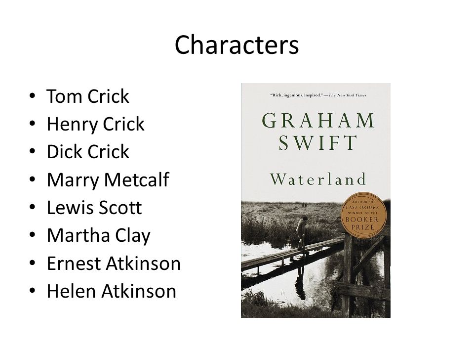 Waterland, by Graham Swift Presentation by Hayden Seibert. - ppt download