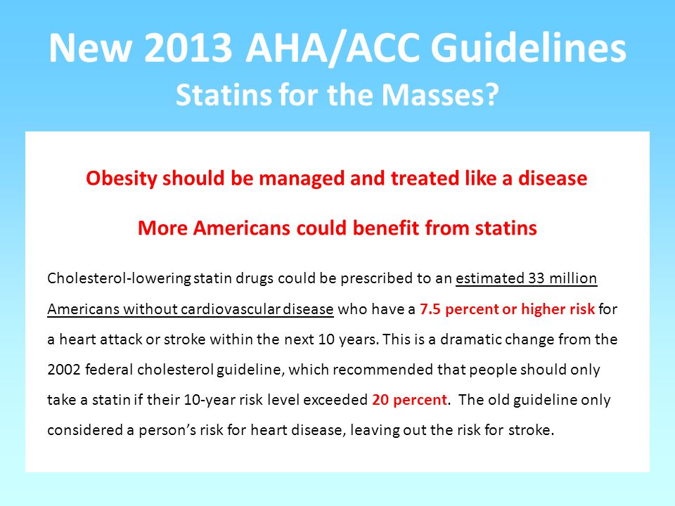 New 2013 AHA/ACC Guidelines Statins for the Masses.