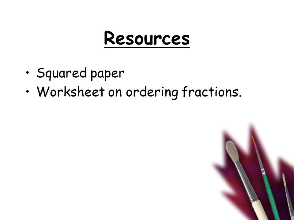 Resources Squared paper Worksheet on ordering fractions.