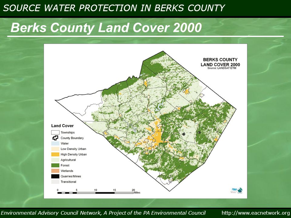 Environmental Advisory Council Network, A Project of the PA Environmental Council   SOURCE WATER PROTECTION IN BERKS COUNTY Berks County Land Cover 2000
