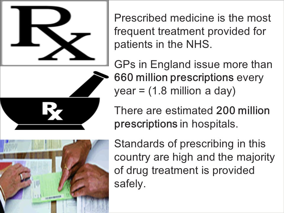 Prescribed medicine is the most frequent treatment provided for patients in the NHS.