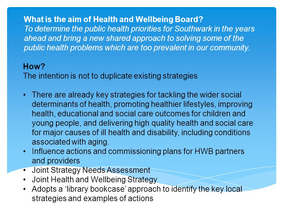What is the aim of Health and Wellbeing Board.
