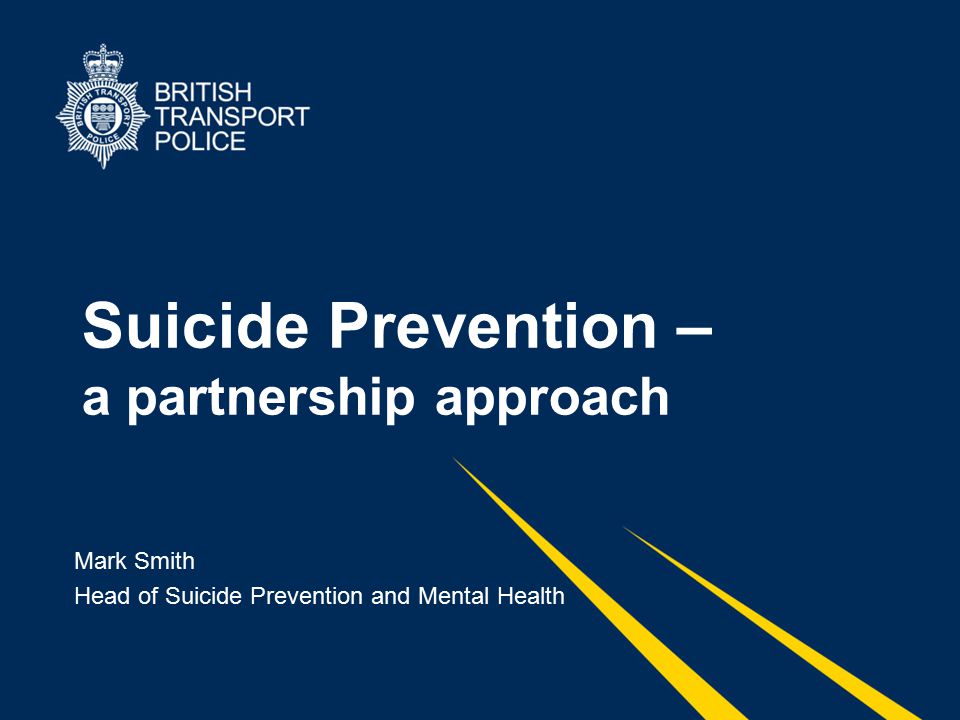 Suicide Prevention – a partnership approach Mark Smith Head of Suicide Prevention and Mental Health