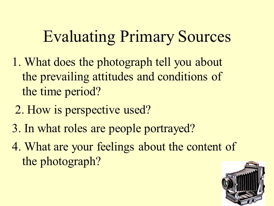 Evaluating Primary Sources 1.