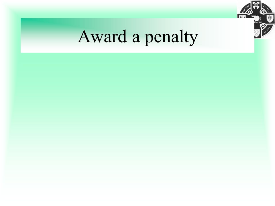 Award a penalty