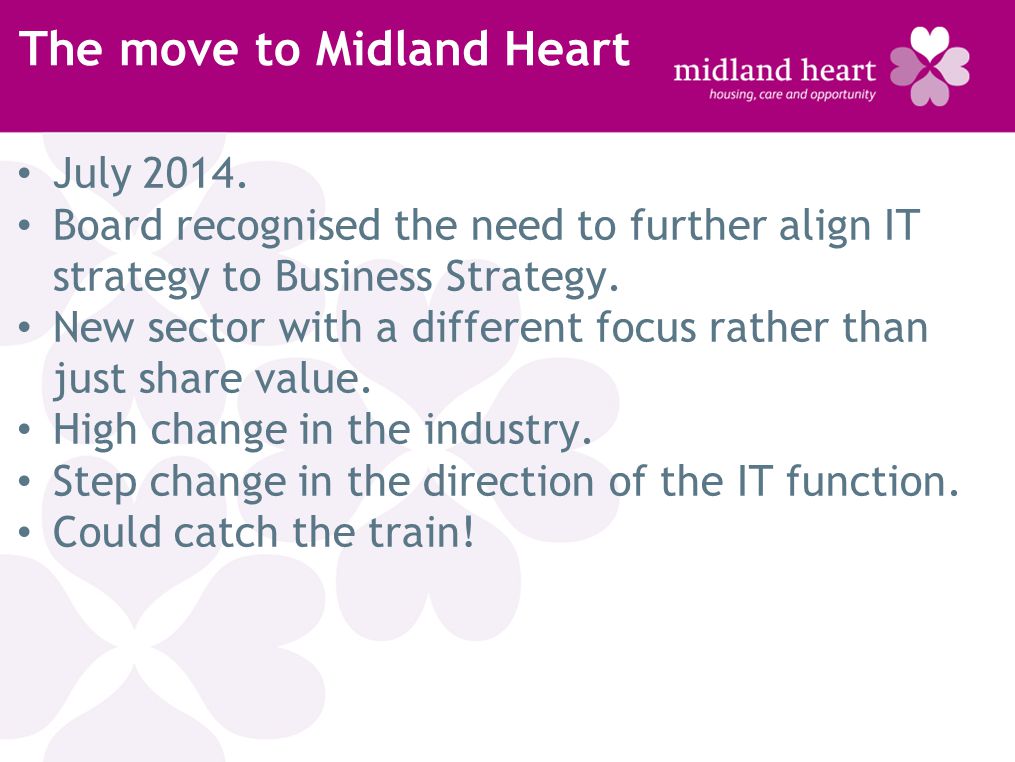 The move to Midland Heart July 2014.