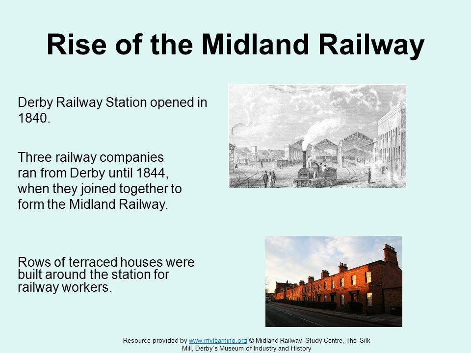 Rise of the Midland Railway Derby Railway Station opened in 1840.