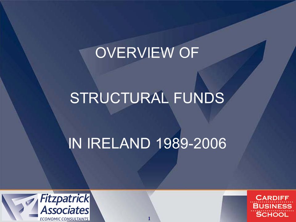 1 OVERVIEW OF STRUCTURAL FUNDS IN IRELAND