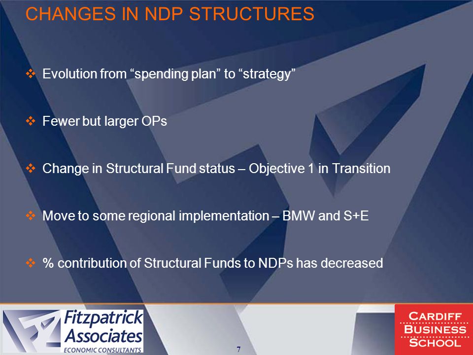 CHANGES IN NDP STRUCTURES  Evolution from spending plan to strategy  Fewer but larger OPs  Change in Structural Fund status – Objective 1 in Transition  Move to some regional implementation – BMW and S+E  % contribution of Structural Funds to NDPs has decreased 7