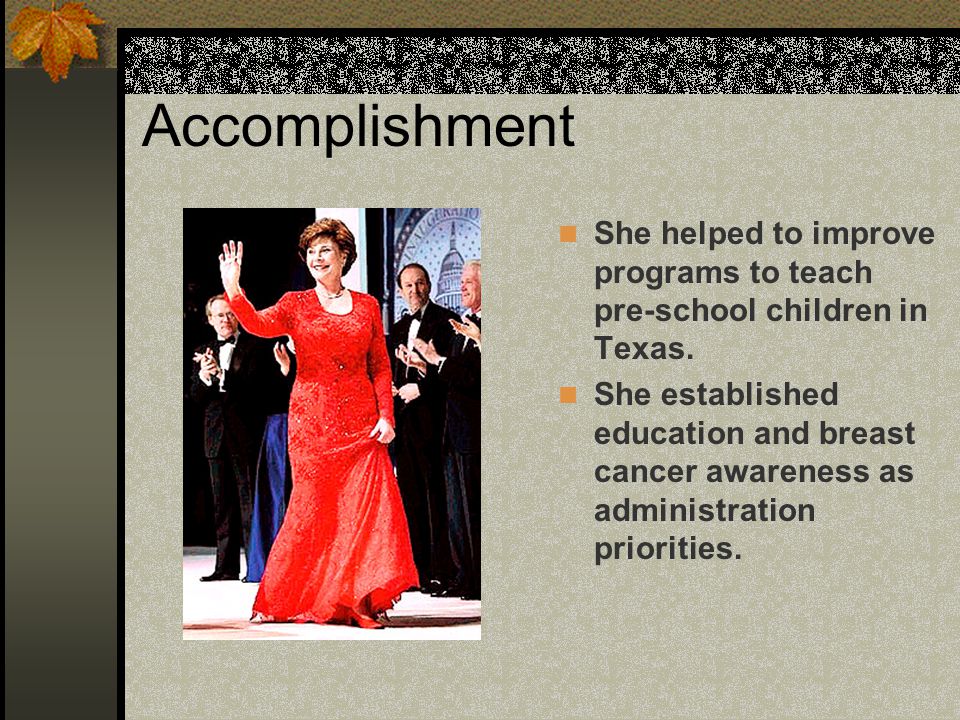 Accomplishment She helped to improve programs to teach pre-school children in Texas.