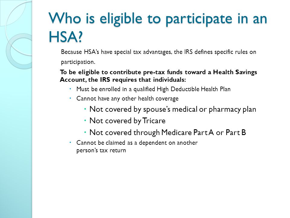 Who is eligible to participate in an HSA.