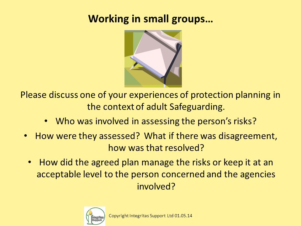 Working in small groups… Please discuss one of your experiences of protection planning in the context of adult Safeguarding.