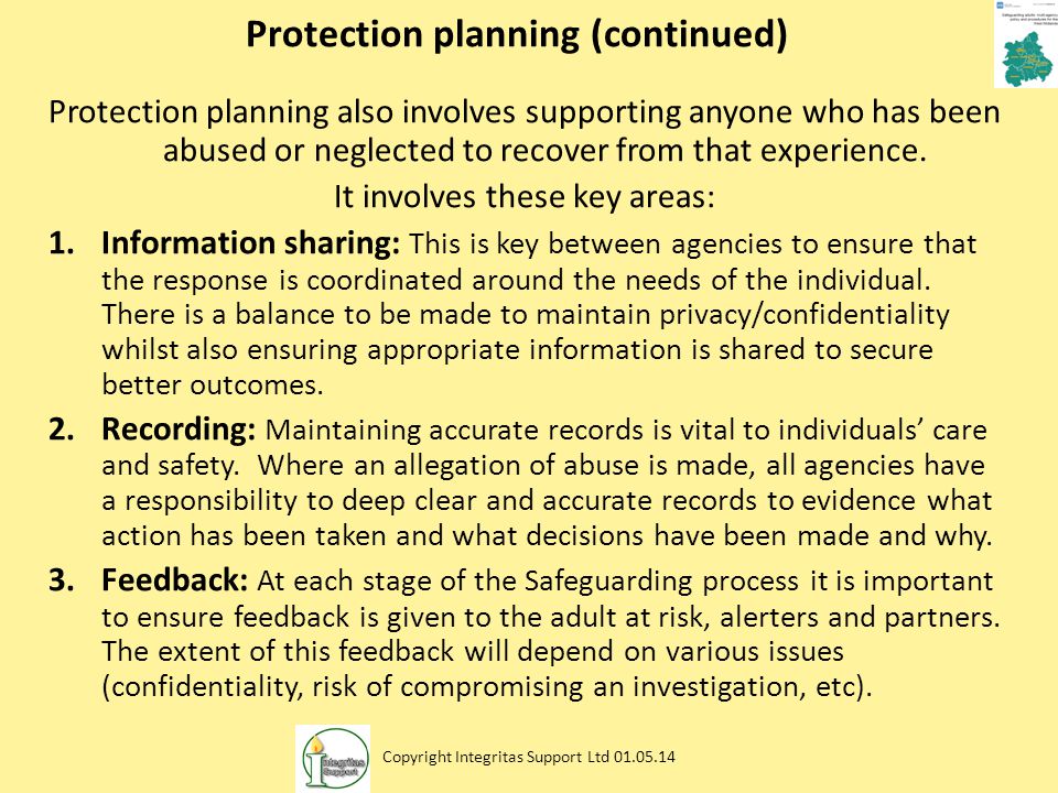 Protection planning (continued) Protection planning also involves supporting anyone who has been abused or neglected to recover from that experience.