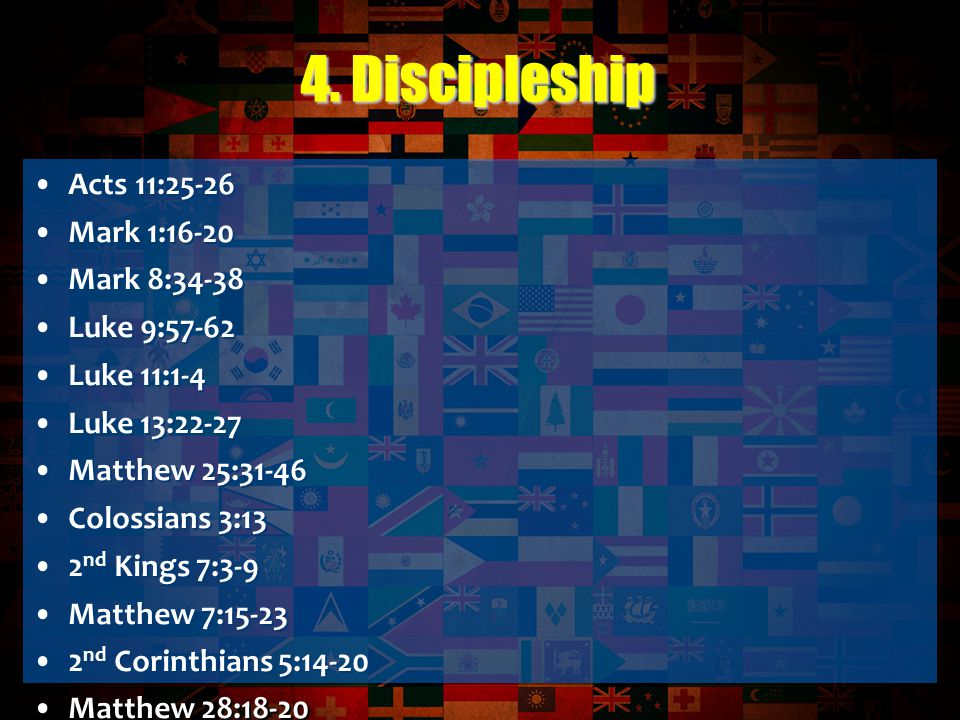 Acts 11:25-26 Mark 1:16-20 Mark 8:34-38 Luke 9:57-62 Luke 11:1-4 Luke 13:22-27 Matthew 25:31-46 Colossians 3:13 2 nd Kings 7:3-9 Matthew 7: nd Corinthians 5:14-20 Matthew 28:18-20 Matthew 22:34-40 Colossians 3:13 Survey of Acts: 2:41..47, 4:4, 5:14, 6:1..7, 8:1,4, 9:31, 9:42, 11:21..26, 12:24, 13:49, 14:1,14:21, 16:5, 17:4, 17:12, 18:8, 18:10, 19:10, 19:18..20, 19:26, 21:20 Acts 11:25-26 Mark 1:16-20 Mark 8:34-38 Luke 9:57-62 Luke 11:1-4 Luke 13:22-27 Matthew 25:31-46 Colossians 3:13 2 nd Kings 7:3-9 Matthew 7: nd Corinthians 5:14-20 Matthew 28:18-20 Matthew 22:34-40 Colossians 3:13 Survey of Acts: 2:41..47, 4:4, 5:14, 6:1..7, 8:1,4, 9:31, 9:42, 11:21..26, 12:24, 13:49, 14:1,14:21, 16:5, 17:4, 17:12, 18:8, 18:10, 19:10, 19:18..20, 19:26, 21:20 4.