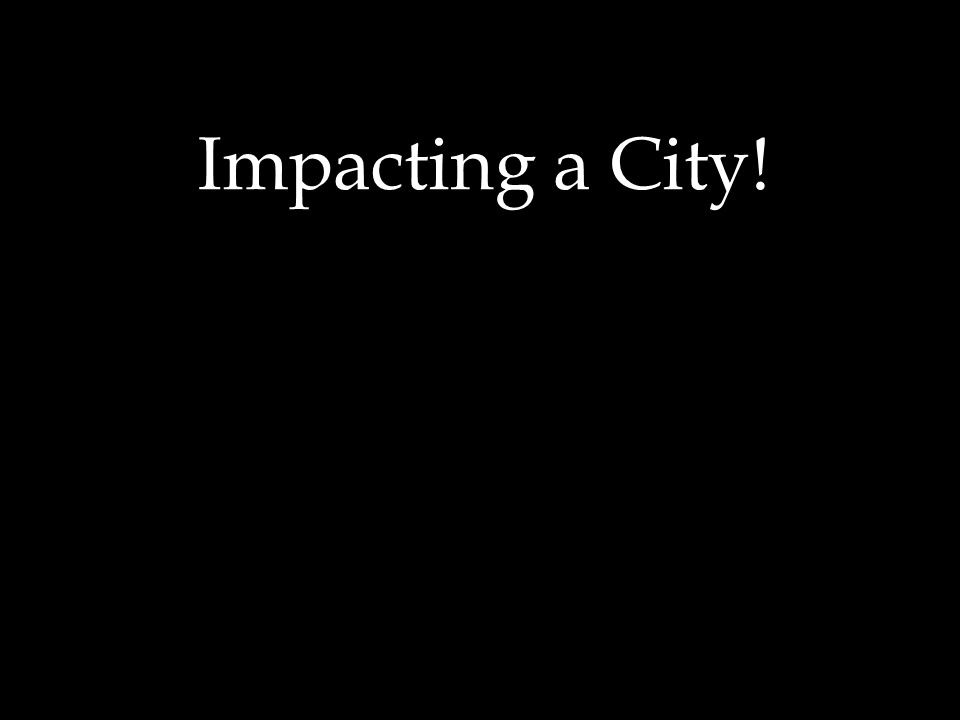 Impacting a City!