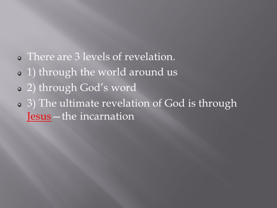 There are 3 levels of revelation.