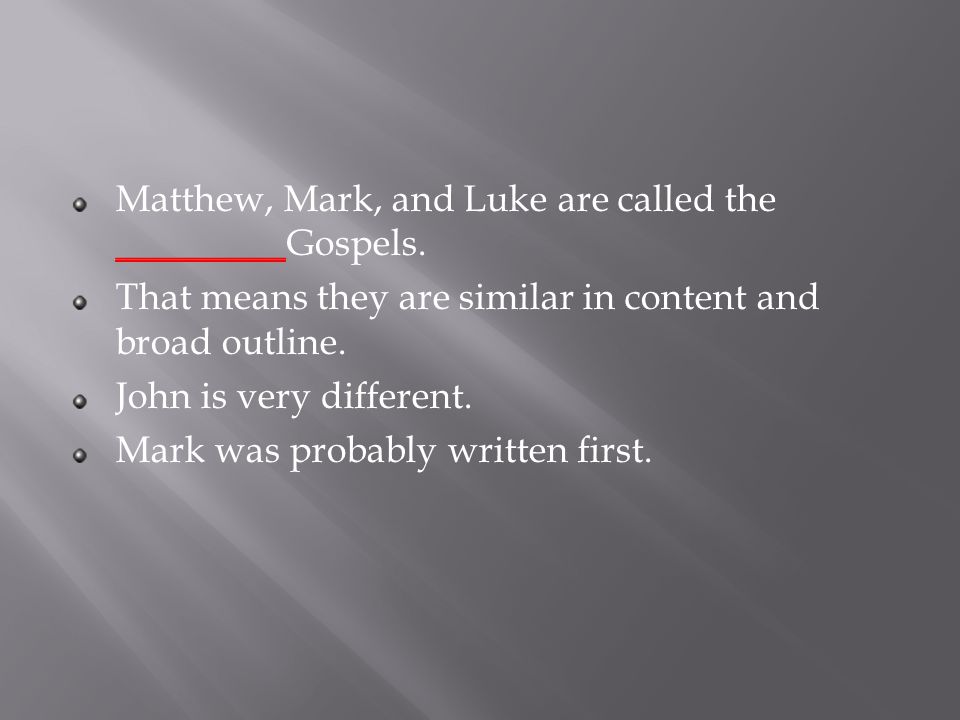 Matthew, Mark, and Luke are called the _________Gospels.
