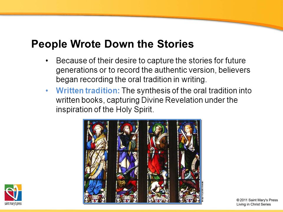 People Wrote Down the Stories Because of their desire to capture the stories for future generations or to record the authentic version, believers began recording the oral tradition in writing.