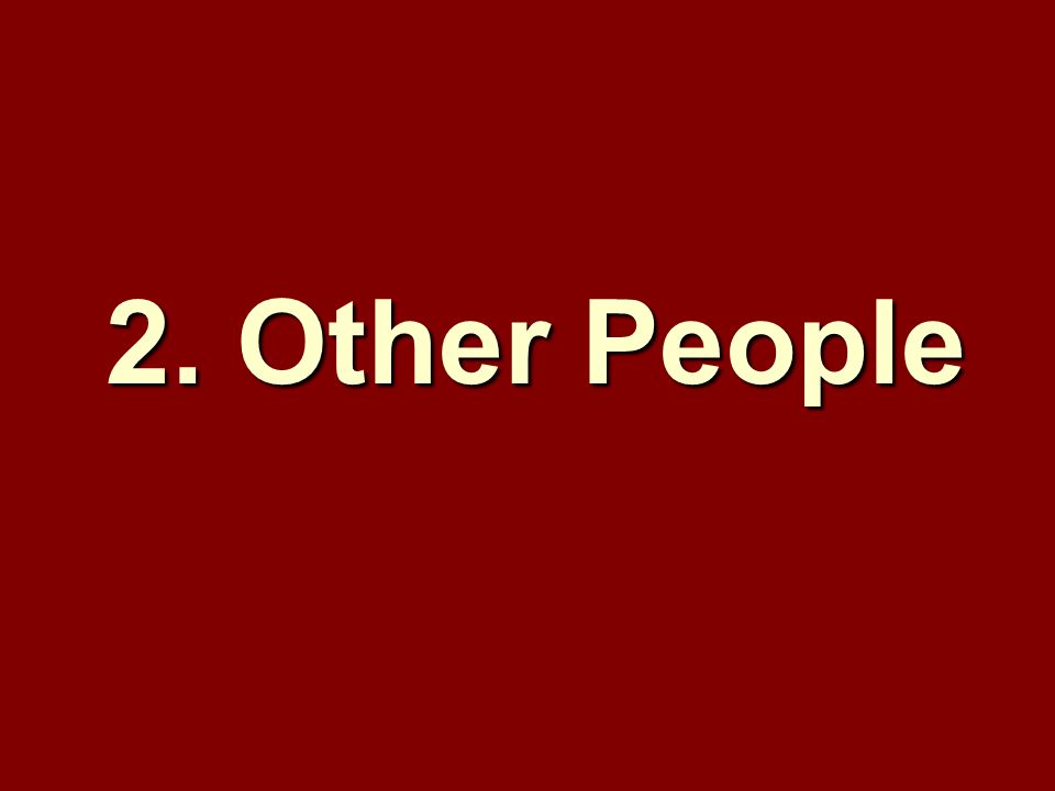 2. Other People