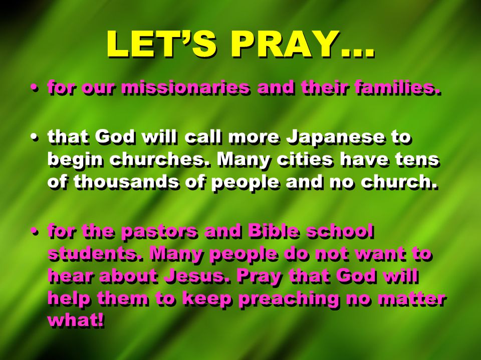 LET’S PRAY… for our missionaries and their families.