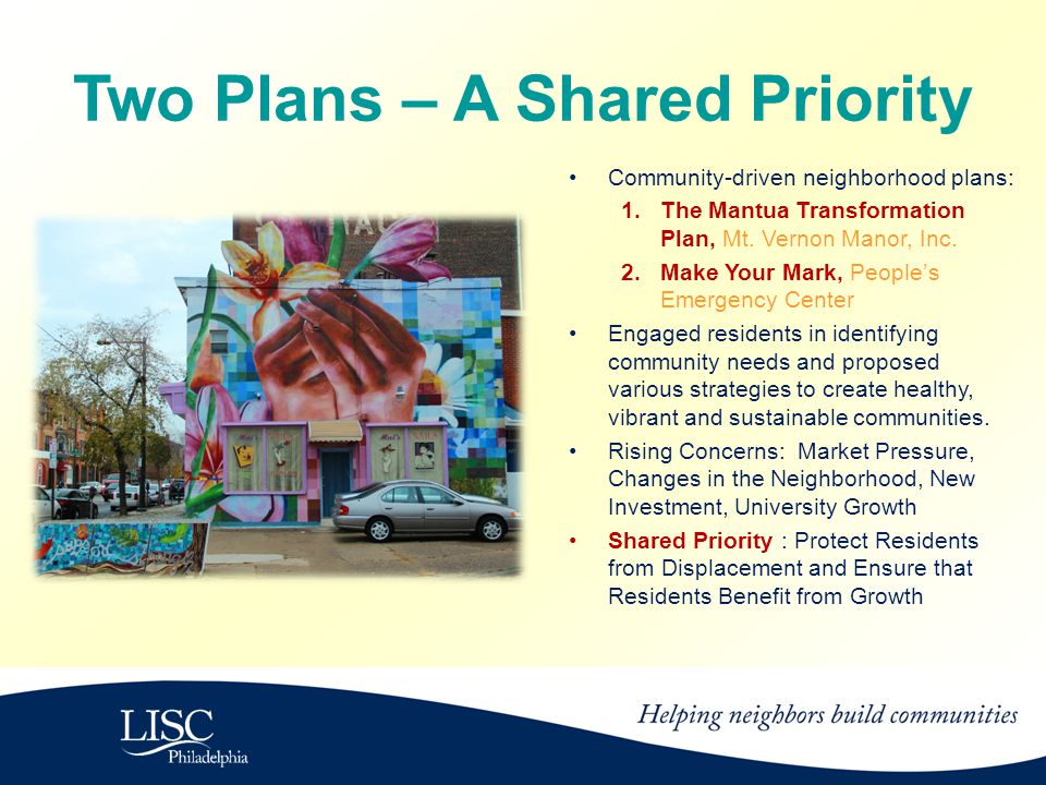 Two Plans – A Shared Priority Community-driven neighborhood plans: 1.The Mantua Transformation Plan, Mt.
