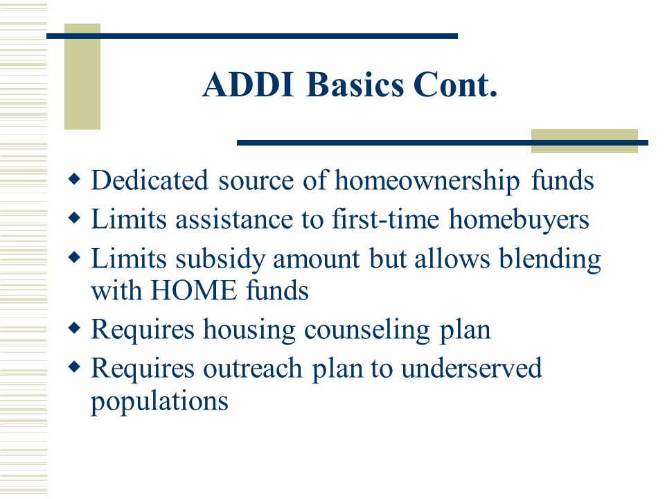 ADDI Basics Cont.