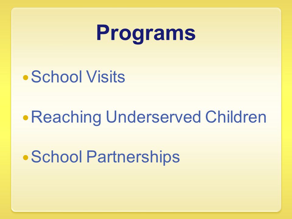 Programs School Visits Reaching Underserved Children School Partnerships