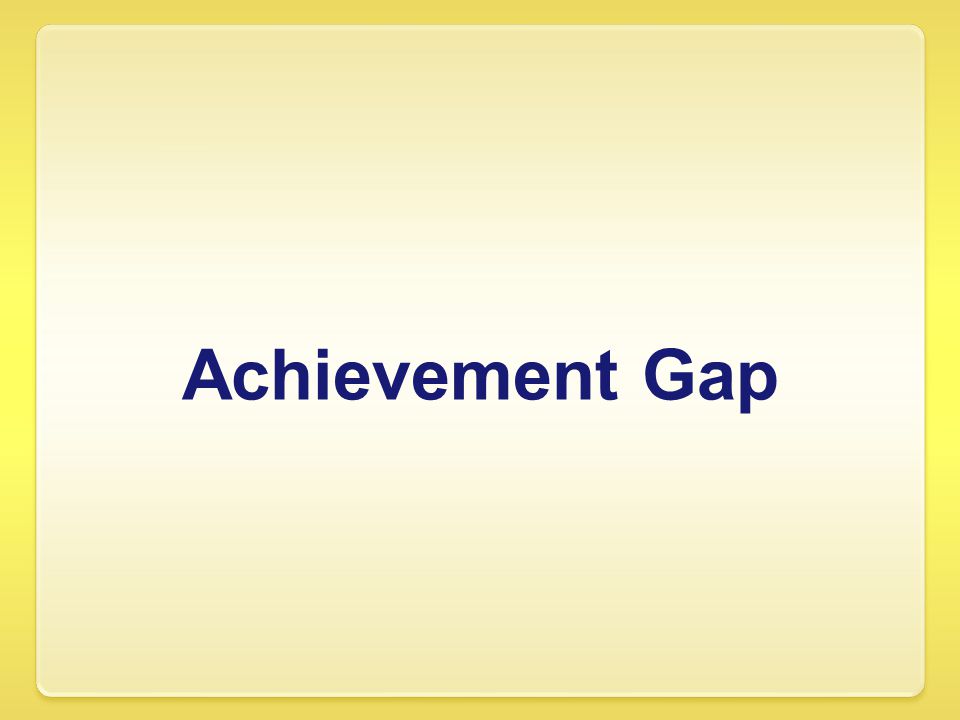 Achievement Gap